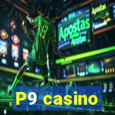 P9 casino